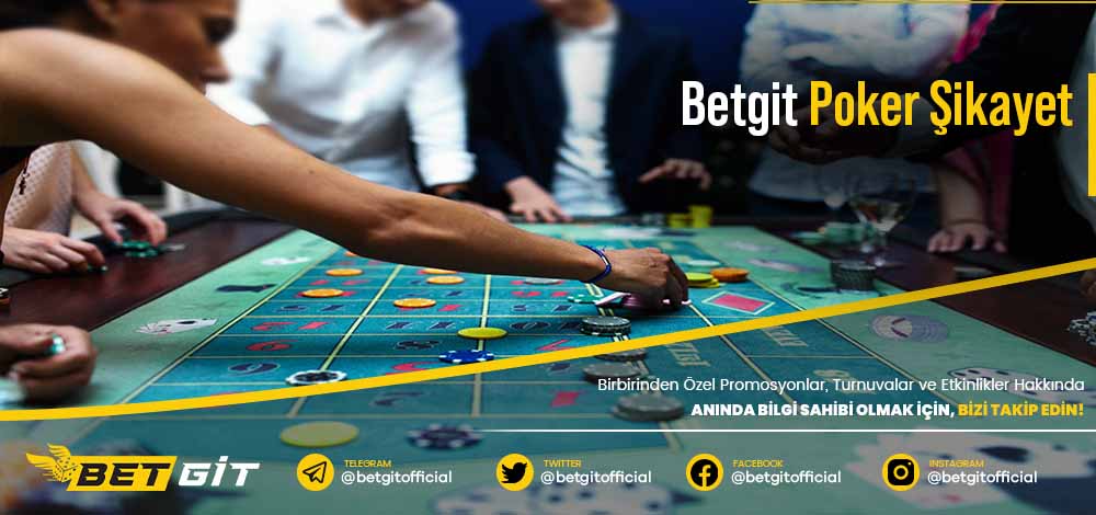 Betgit Poker Şikayet